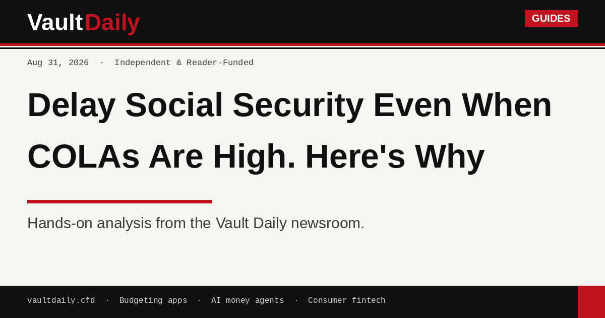 Cover — Delay Social Security Even When COLAs Are High. Here's Why