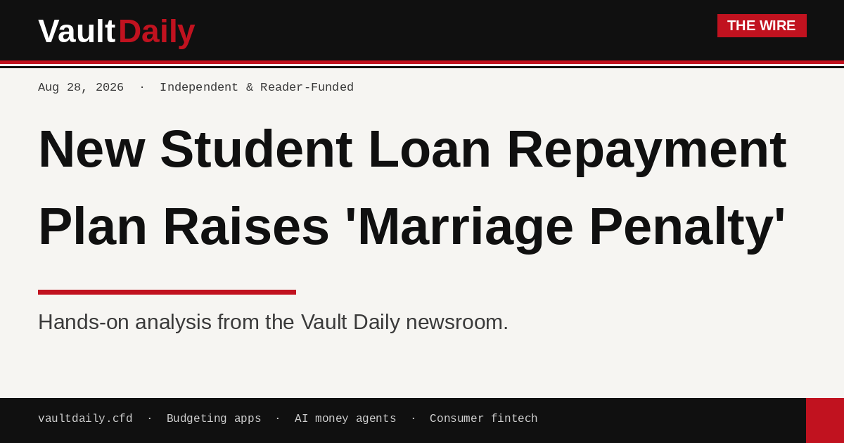 Cover image for New Student Loan Repayment Plan Raises 'Marriage Penalty' — Vault Daily
